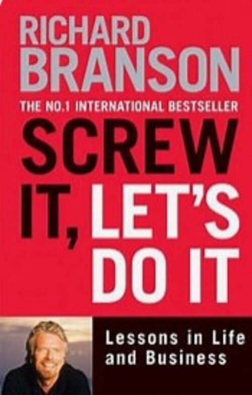 Book Review: "Screw It, Let's Do It: Lessons in Life and Business" by Richard Branson